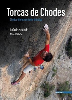 TORCAS DE CHODES. GUIA DE ESCALADA | 9788483216491 | Silvan, Mikel / Silván, Mikel / Silván, Mikel