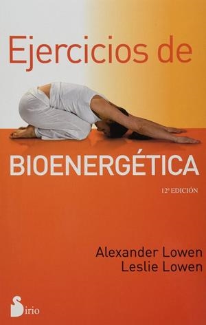 Ejercicios de bioenergetica | 9788478087365 | , Alexander Lowen
