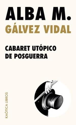 Cabaret utópico de posguerra | 9791399156218 | Gálvez Vidal, Alba M.