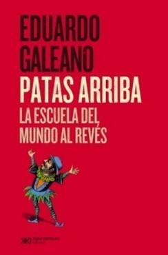 Patas arriba | 9788432321832 | Galeano, Eduardo Galeano