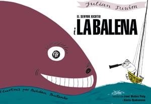 SENYOR XICOTIU I LA BALENA, EL | 9788412654585 | Tuwim, Julian