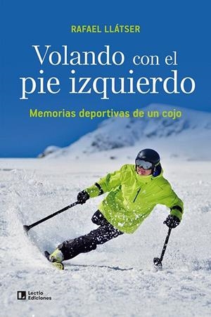 Volando con el pie izquierdo | 9788418735882 | Llátser Oliva, Rafael
