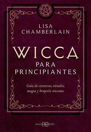 Wicca para principiantes | 9788417851057 | Chamberlain, Lisa