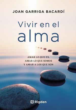 Vivir en el alma | 9788494998485 | Garriga Bacardí, Joan
