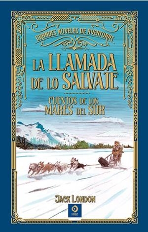 LA LLAMADA DE LO SALVAJE | 9788497945851 | London, Jack