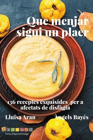 Que menjar sigui un plaer | 9788412895889 | Aran, Lluïsa / Bayés, Àngels