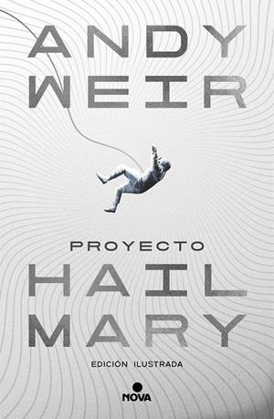Proyecto Hail Mary (edición ilustrada) | 9788410466241 | Weir, Andy