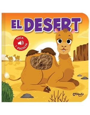 Toca i escolta - El desert | 9789876378956 | , Els editors de Catapulta