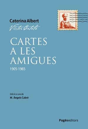 Cartes a les amigues | 9788413036649 | Cabré, M. Àngels / CATALA, VICTOR