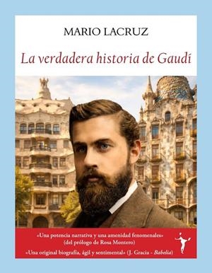 La verdadera historia de Gaudí | 9791399161328 | Lacruz Muntadas, Mario
