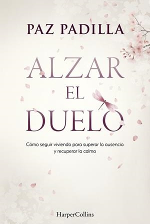 Alzar el duelo | 9788410645813 | Padilla, Paz