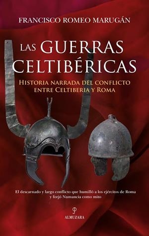 Las guerras celtibéricas | 9791370203153 | , Francisco Romeo Marugán
