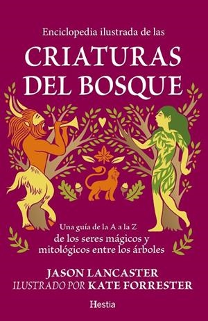 Enciclopedia ilustrada de las criaturas del bosque | 9791387852177 | Jason Lancaster,