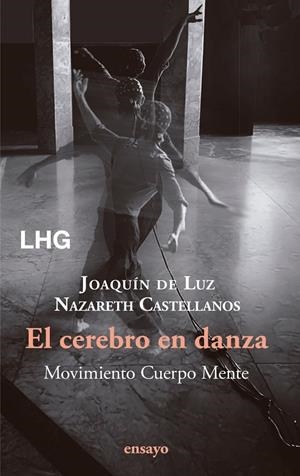 El cerebro en danza | 9788418657887 | Castellanos, Nazareth / de Luz, Joaquín