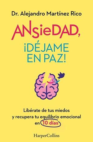 Ansiedad, ¡déjame en paz! | 9788419809834 | Martínez Rico, Dr. Alejandro
