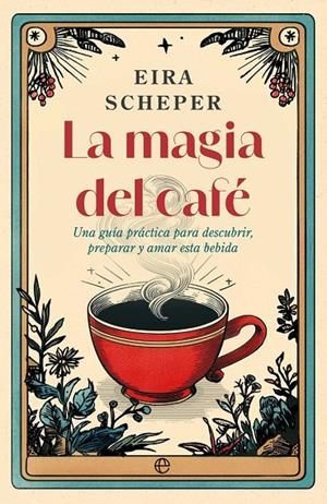 La magia del café | 9788410942325 | Scheper, Eira