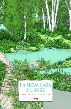 La meva casa al bosc | 9788494990403 | Bourget, Laetitia