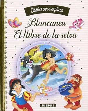 Blancaneu - El llibre de la selva | 9788467788402 | Ediciones, Susaeta / Ediciones, Susaeta