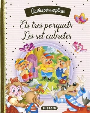 Els tres porquets - Les set cabretes | 9788467788440 | Ediciones, Susaeta / Ediciones, Susaeta