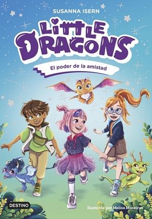 Little Dragons 2. El poder de la amistad | 9788408303824 | Isern, Susanna