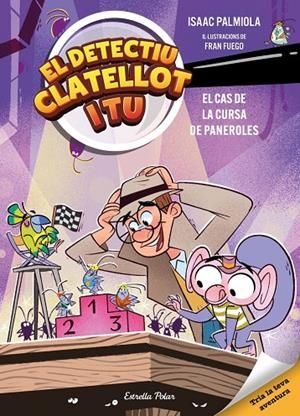 Detectiu Clatellot i tu 4. El cas de la cursa de paneroles | 9791387782610 | , Isaac Palmiola / Fuego, Fran
