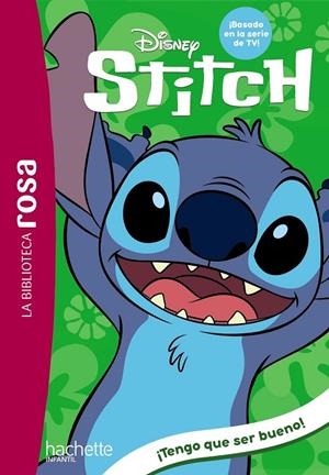 La Biblioteca rosa. Stitch, 2. ¡Tengo que ser bueno! | 9788410301603 | Duval, Théo