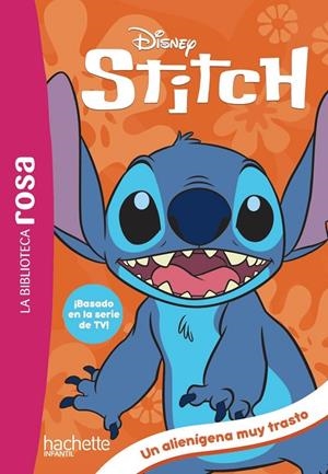 La Biblioteca rosa. Stitch, 1. Un alienígena muy trasto | 9788419804976 | Duval, Théo
