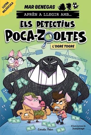 Aprèn a llegir amb Els detectius Poca-zooltes 7. L'ogre Togre | 9791387519919 | Benegas, Mar