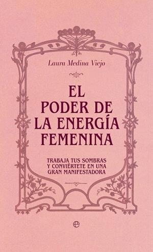 El poder de la energía femenina | 9788410943025 | Medina Viejo, Laura