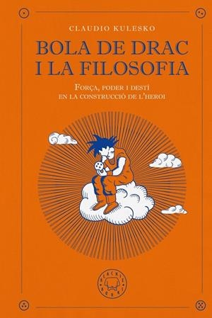 Bola de Drac i la filosofia | 9791387748647 | , CLAUDIO KULESKO / Kulesko, Claudio