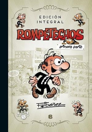 Rompetechos (edición integral: primera parte) | 9788466662963 | IBAÑEZ, FRANCISCO