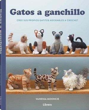 GATOS A GANCHILLO | 9789464992526 | Mooncie, Vanessa