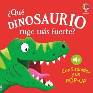 ¿Qué dinosaurio ruge más fuerte? | 9781806070190 | , SAM TAPLIN