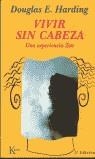 Vivir sin cabeza | 9788472452862 | , Douglas E Harding