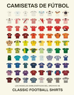 Camisetas de fútbol | 9788419043917 | Classic Football Shirts,