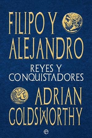 Filipo y Alejandro | 9788413842059 | , Adrian Goldsworthy
