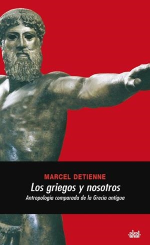 Los griegos y nosotros | 9788446024637 | Detienne, Marcel