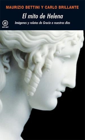 El mito de Helena | 9788446024293 | Bettini, Maurizio / Brillante, Carlo