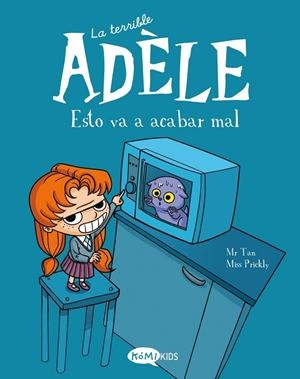 La terrible Adèle Vol.1 Esto va a acabar mal | 9788412257106 | , Mr Tan