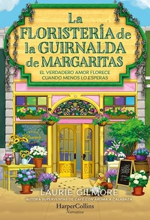 La Floristería de la Guirnalda de Margaritas | 9788410646254 | Gilmore, Laurie