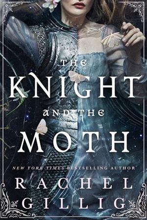 THE KNIGHT AND THE MOTH | 9780356522968 | Gillig, Rachel