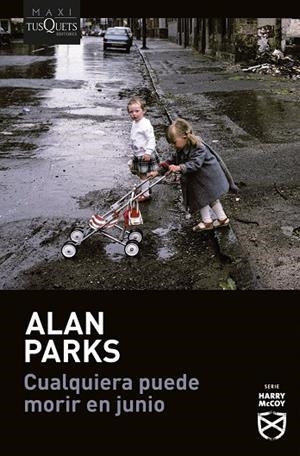 Cualquiera puede morir en junio (Serie Harry McCoy, 6) | 9788411077897 | Parks, Alan