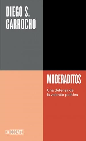 Moderaditos (Serie ENDEBATE) | 9788419642196 | Garrocho, Diego S.