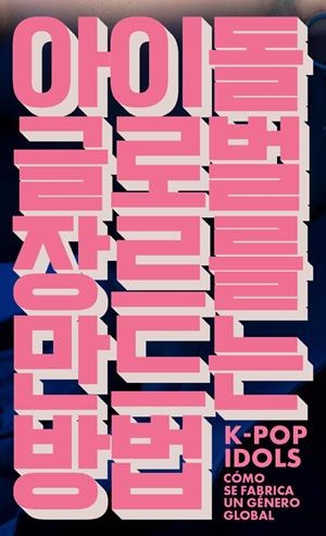 K-Pop Idols | 9791399138627 | Lee, Hark Joon / Jin, Dal Yong
