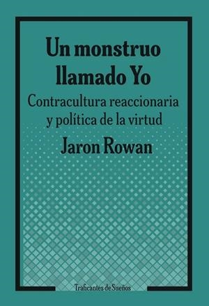Un monstruo llamado Yo. | 9788419833594 | Rowan, Jaron Rowan