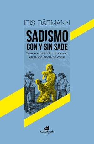 Sadismo con y sin Sade | 9788410316232 | Darmänn, Iris