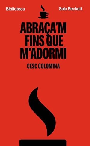 Abraça'm fins que m'adormi | 9788412802030 | Cesc Colomina