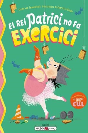 El rei Patrici no fa exercici | 9791388136146 | van Teunenbroek , Levina / Bruijn, Charlotte