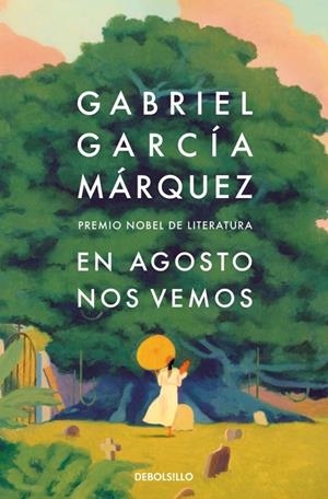 En agosto nos vemos | 9788466378420 | Garcia Marquez, Gabriel