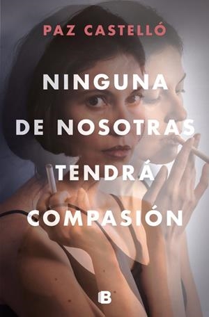 Ninguna de nosotras tendrá compasión | 9788466669290 | Castelló, Paz